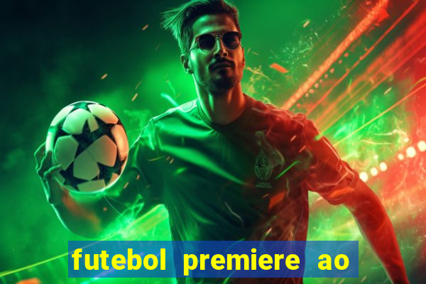 futebol premiere ao vivo gratis